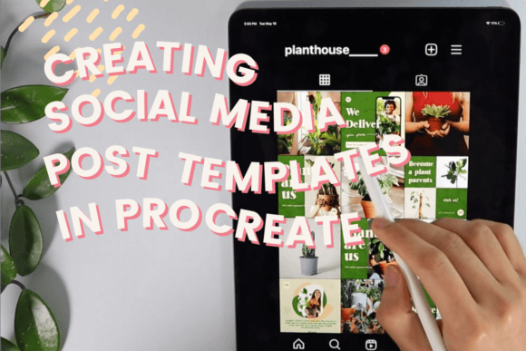 Download Creating Social Media Post Templates in Procreate - Premium Resources